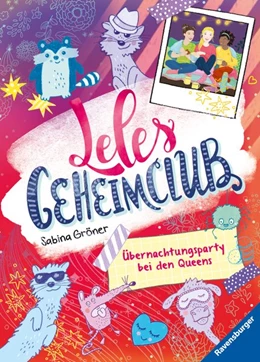 Abbildung von Gröner / Ravensburger Verlag GmbH | Leles Geheimclub, Band 2 - Übernachtungsparty bei den Queens | 1. Auflage | 2020 | beck-shop.de