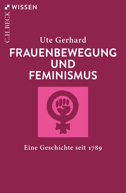 Abbildung von Gerhard, Ute | Frauenbewegung und Feminismus | 5. Auflage | 2022 | 2463 | beck-shop.de