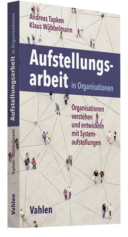 Abbildung von Tapken / Wübbelmann | Aufstellungsarbeit in Organisationen | 1. Auflage | 2021 | beck-shop.de