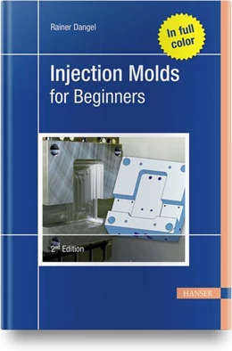 Abbildung von Dangel | Injection Molds for Beginners | 2. Auflage | 2020 | beck-shop.de