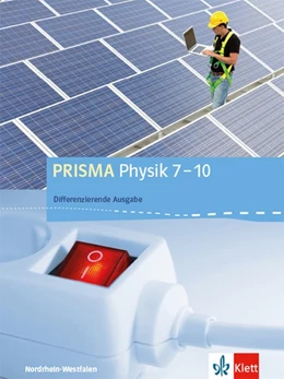 Abbildung von PRISMA Physik 7-10. Differenzierende Ausgabe Nordrhein-Westfalen. Schülerbuch Klasse 7-10 | 1. Auflage | 2020 | beck-shop.de