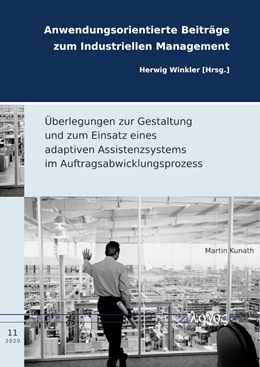 Abbildung von Kunath | Überlegungen zur Gestaltung und zum Einsatz eines adaptiven Assistenzsystems im Auftragsabwicklungsprozess | 1. Auflage | 2020 | 11 | beck-shop.de