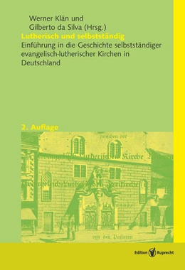 Abbildung von Klän / Silva | Lutherisch und selbstständig | 2. Auflage | 2020 | beck-shop.de
