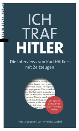 Abbildung von Giebel | Ich traf Hitler | 1. Auflage | 2020 | beck-shop.de