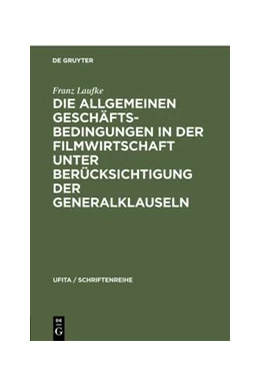 Abbildung von Laufke | Die Allgemeinen Geschäftsbedingungen in der Filmwirtschaft unter Berücksichtigung der Generalklauseln | 1. Auflage | 1962 | 23 | beck-shop.de