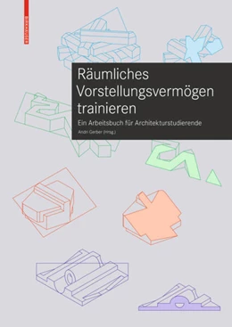 Abbildung von Gerber | Räumliches Vorstellungsvermögen trainieren | 1. Auflage | 2020 | beck-shop.de