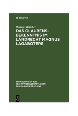 Abbildung von Böttcher | Das Glaubensbekenntnis im Landrecht Magnus Lagaboters | 1. Auflage | 1971 | 1 | beck-shop.de