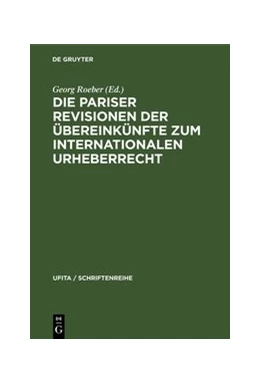 Abbildung von Roeber | Die Pariser Revisionen der Übereinkünfte zum internationalen Urheberrecht | 1. Auflage | 1975 | 50 | beck-shop.de