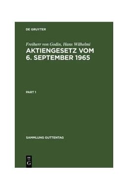 Abbildung von Godin / Wilhelmi | Aktiengesetz vom 6. September 1965 | 4. Auflage | 1971 | beck-shop.de