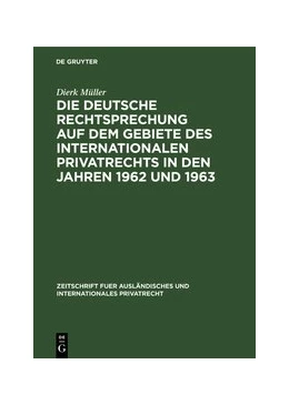 Abbildung von Müller | Die deutsche Rechtsprechung auf dem Gebiete des internationalen Privatrechts in den Jahren 1962 und 1963 | 1. Auflage | 1969 | beck-shop.de
