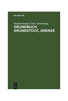 Abbildung von Bengel / Simmerding | Grundbuch, Grundstück, Grenze | 2. Auflage | 1978 | beck-shop.de
