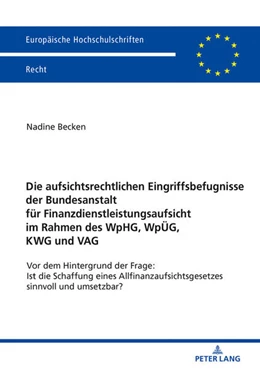 Abbildung von Becken | Die aufsichtsrechtlichen Eingriffsbefugnisse der Bundesanstalt für Finanzdienstleistungsaufsicht im Rahmen des WpHG, WpÜG, KWG und VAG | 1. Auflage | 2020 | 6148 | beck-shop.de