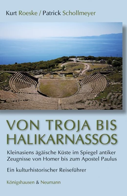 Abbildung von Roeske / Schollmeyer | Von Troja bis Halikarnassos | 1. Auflage | 2020 | beck-shop.de