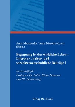 Abbildung von Mrozewska / Nieroda-Kowal | Begegnung ist das wirkliche Leben – Literatur-, kultur- und sprachwissenschaftliche Beiträge I | 1. Auflage | 2020 | 85 | beck-shop.de