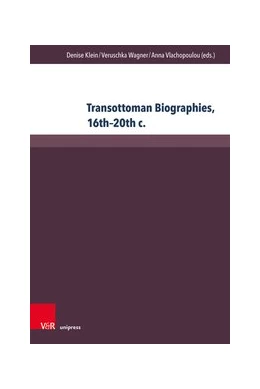 Abbildung von Klein / Wagner | Transottoman Biographies, 16th-20th c. | 1. Auflage | 2023 | beck-shop.de