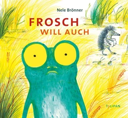 Abbildung von Brönner | Frosch will auch | 1. Auflage | 2020 | beck-shop.de