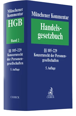 Abbildung von Münchener Kommentar zum Handelsgesetzbuch: HGB, Band 2: Zweites Buch. Handelsgesellschaften und stille Gesellschaft. Erster Abschnitt. Offene Handelsgesellschaft, §§ 105-160. Zweiter Abschnitt. Kommanditgesellschaft: §§ 161-177a, Konzernrecht der Personengesell | 5. Auflage | 2022 | beck-shop.de