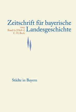 Abbildung von Zeitschrift für bayerische Landesgeschichte Band 82 Heft 1/2019 | 1. Auflage | 2020 | beck-shop.de