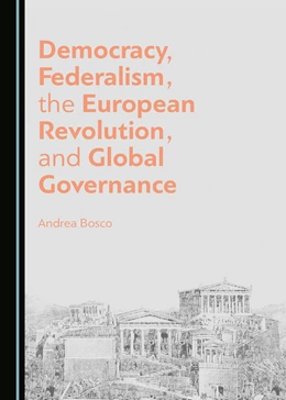 Abbildung von Bosco | Democracy, Federalism, the European Revolution, and Global Governance | 1. Auflage | 2020 | beck-shop.de
