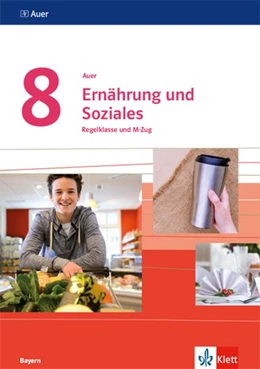 Abbildung von Auer Ernährung und Soziales 8. Ausgabe Bayern. Lern- und Übungsheft Klasse 8 | 1. Auflage | 2020 | beck-shop.de