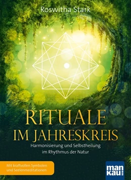 Abbildung von Stark | Rituale im Jahreskreis. Harmonisierung und Selbstheilung im Rhythmus der Natur | 2. Auflage | 2020 | beck-shop.de