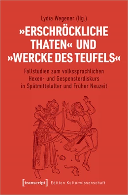 Abbildung von Wegener | »Erschröckliche Thaten« und »Wercke des Teufels« | 1. Auflage | 2026 | beck-shop.de