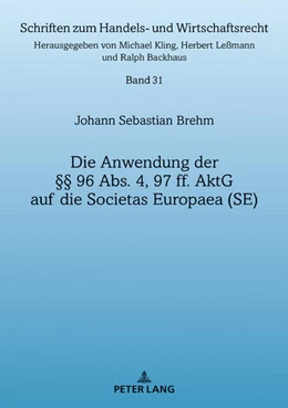 Abbildung von Brehm | Die Anwendung der §§ 96 Abs. 4, 97 ff. AktG auf die Societas Europaea (SE) | 1. Auflage | 2020 | 31 | beck-shop.de