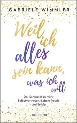 Abbildung von Wimmler | Weil ich alles sein kann, was ich will | 1. Auflage | 2020 | beck-shop.de