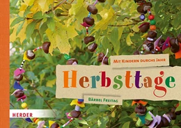 Abbildung von Freitag | Mit Kindern durchs Jahr: Herbsttage | 1. Auflage | 2020 | beck-shop.de