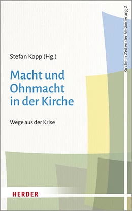 Abbildung von Kopp | Macht und Ohnmacht in der Kirche | 1. Auflage | 2020 | beck-shop.de