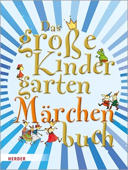Abbildung von Wessel / Wege | Das große KindergartenMärchenBuch | 1. Auflage | 2020 | beck-shop.de