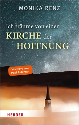 Abbildung von Renz | Ich träume von einer Kirche der Hoffnung | 1. Auflage | 2020 | beck-shop.de