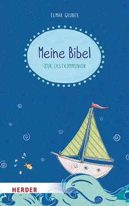 Abbildung von Gruber | Meine Bibel zum Fest der Erstkommunion | 1. Auflage | 2021 | beck-shop.de