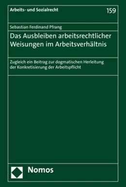 Abbildung von Pfrang | Das Ausbleiben arbeitsrechtlicher Weisungen im Arbeitsverhältnis | 1. Auflage | 2020 | 159 | beck-shop.de