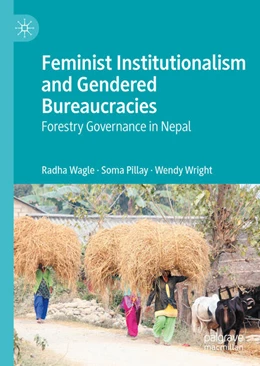 Abbildung von Wagle / Pillay | Feminist Institutionalism and Gendered Bureaucracies | 1. Auflage | 2020 | beck-shop.de
