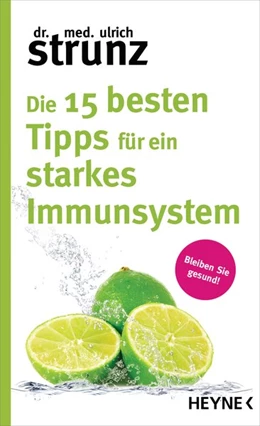 Abbildung von Strunz | Die 15 besten Tipps für ein starkes Immunsystem | 1. Auflage | 2020 | beck-shop.de