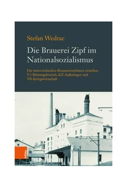Abbildung von Wedrac | Die Brauerei Zipf im Nationalsozialismus | 1. Auflage | 2021 | beck-shop.de