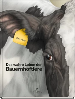 Abbildung von Zeise | Das wahre Leben der Bauernhoftiere | 1. Auflage | 2020 | beck-shop.de