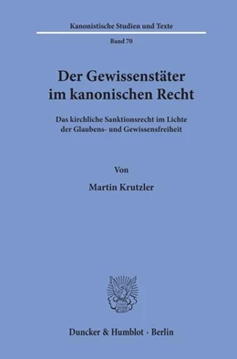 Abbildung von Krutzler | Der Gewissenstäter im kanonischen Recht. | 1. Auflage | 2020 | beck-shop.de