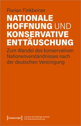 Abbildung von Finkbeiner | Nationale Hoffnung und konservative Enttäuschung | 1. Auflage | 2020 | beck-shop.de