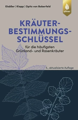 Abbildung von Elsäßer / Klapp | Kräuterbestimmungsschlüssel für die häufigsten Grünland- und Rasenkräuter | 5. Auflage | 2020 | beck-shop.de