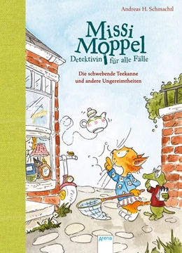 Abbildung von Schmachtl | Missi Moppel - Detektivin für alle Fälle (2). Die schwebende Teekanne und andere Ungereimtheiten | 1. Auflage | 2020 | beck-shop.de