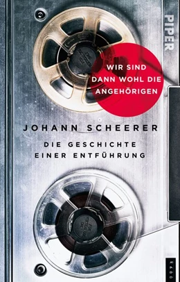 Abbildung von Scheerer | Wir sind dann wohl die Angehörigen | 1. Auflage | 2021 | beck-shop.de