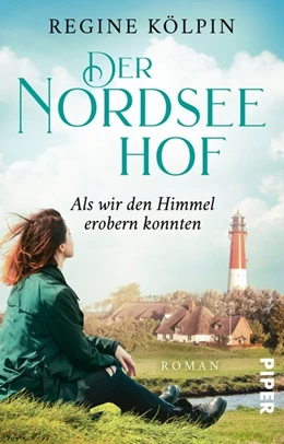 Abbildung von Kölpin | Der Nordseehof - Als wir den Himmel erobern konnten | 1. Auflage | 2021 | beck-shop.de
