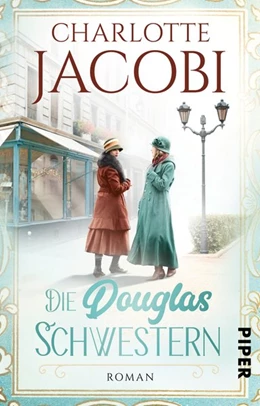Abbildung von Jacobi | Die Douglas-Schwestern | 1. Auflage | 2020 | beck-shop.de