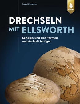 Abbildung von Ellsworth | Drechseln mit Ellsworth | 1. Auflage | 2020 | beck-shop.de