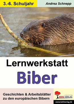 Abbildung von Schnepp | Lernwerkstatt Biber | 1. Auflage | 2018 | beck-shop.de