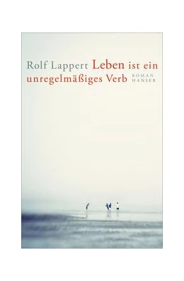 Abbildung von Lappert | Leben ist ein unregelmäßiges Verb | 1. Auflage | 2020 | beck-shop.de