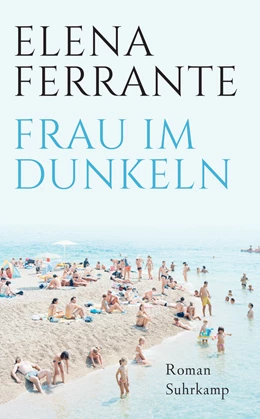 Abbildung von Ferrante | Frau im Dunkeln | 1. Auflage | 2020 | beck-shop.de