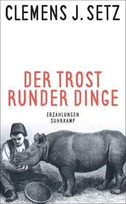 Abbildung von Setz | Der Trost runder Dinge | 1. Auflage | 2020 | beck-shop.de